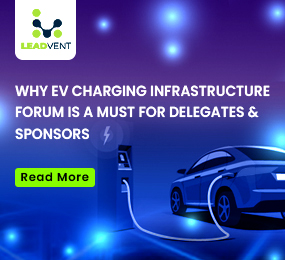 Why EV Charging Infrastructure Forum Is A Must For Delegates & Sponsors