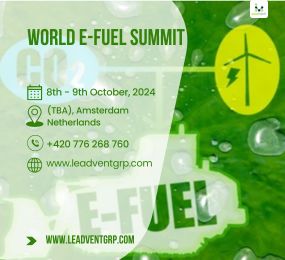 World e-Fuel Summit 2024: Pioneering Sustainable Energy Solutions in Amsterdam
