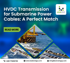 Leadvent Group| HVDC and Submarine Power Cables Transform Global Energy ...